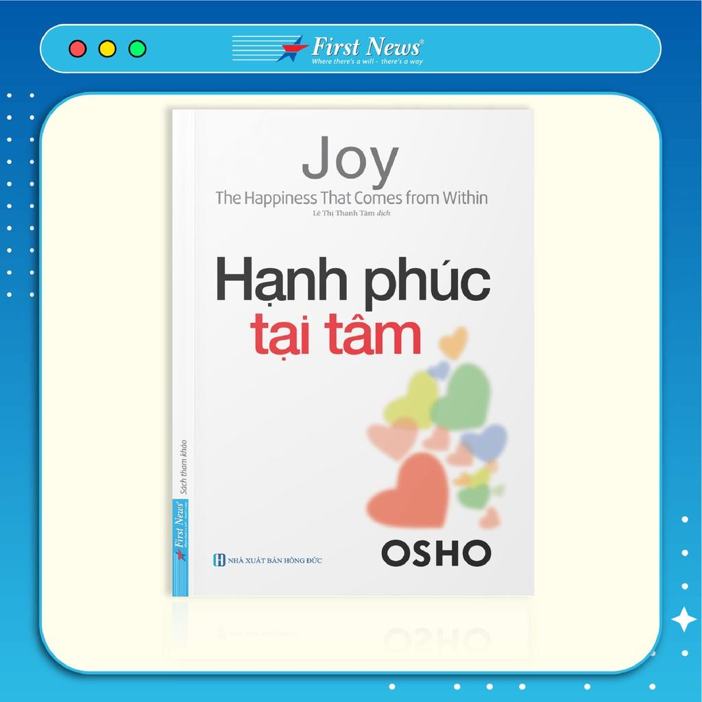 Sách OSHO Hạnh Phúc Tại Tâm -First News - BẢN QUYỀN