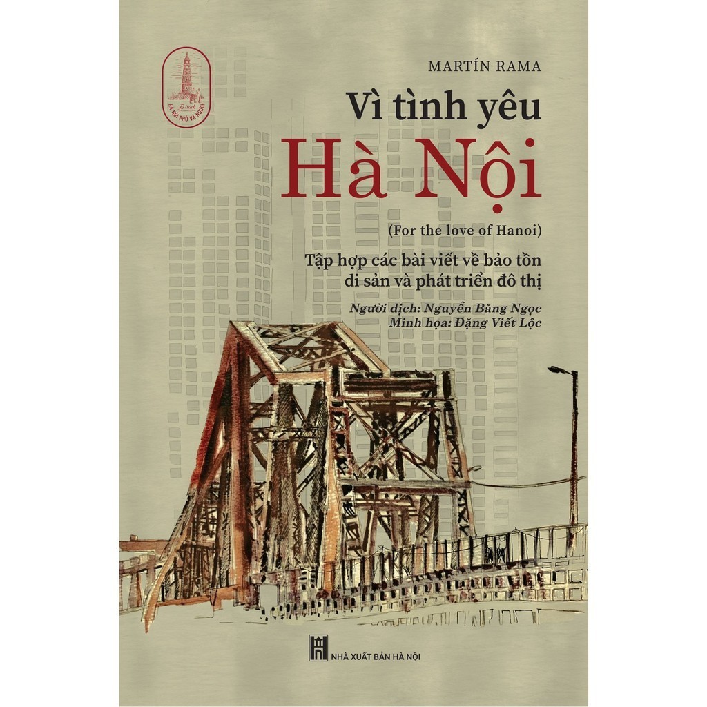 Sách Lịch Sử Văn Hóa Việt Nam: Vì Tình Yêu Hà Nội (Bìa Mềm)