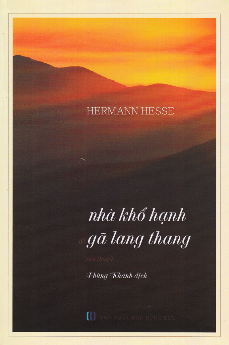 NHÀ KHỔ HẠNH VÀ GÃ LANG THANG - Hermann Hesse - dịch giả Phùng Khánh (tái bản 2023)