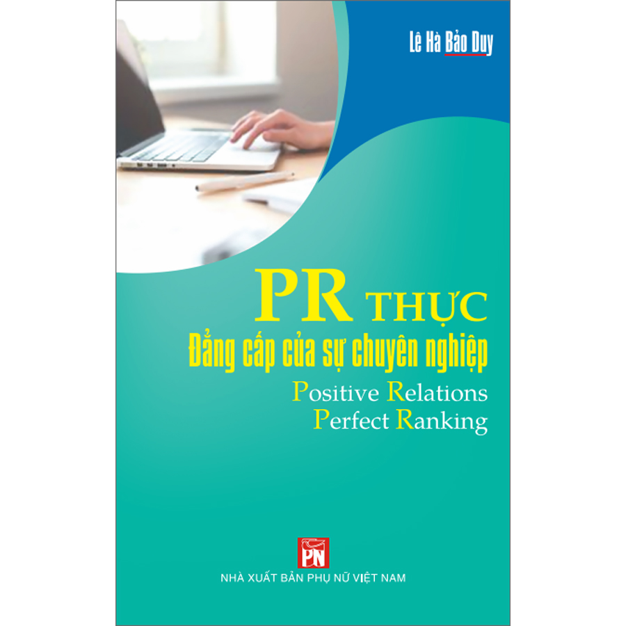 PR Thực - Đẳng Cấp Của Sự Chuyên Nghiệp