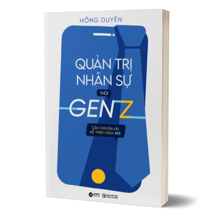 Quản Trị Nhân Sự Thời Gen Z - Hồng Duyên