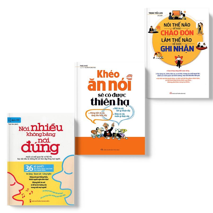 Sách: Combo 3 Cuốn: Khéo Ăn Nói Sẽ Có Được Thiên Hạ+Nói Nhiều Không Bằng Nói Đúng+Nói Thế Nào Để Được Chào Đón