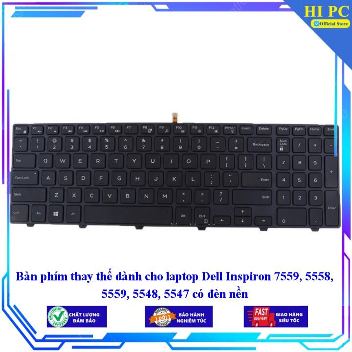 Bàn phím thay thế dành cho laptop Dell Inspiron 7559 5558 5559 5548 5547 có đèn nền - Phím Zin - Hàng Nhập Khẩu