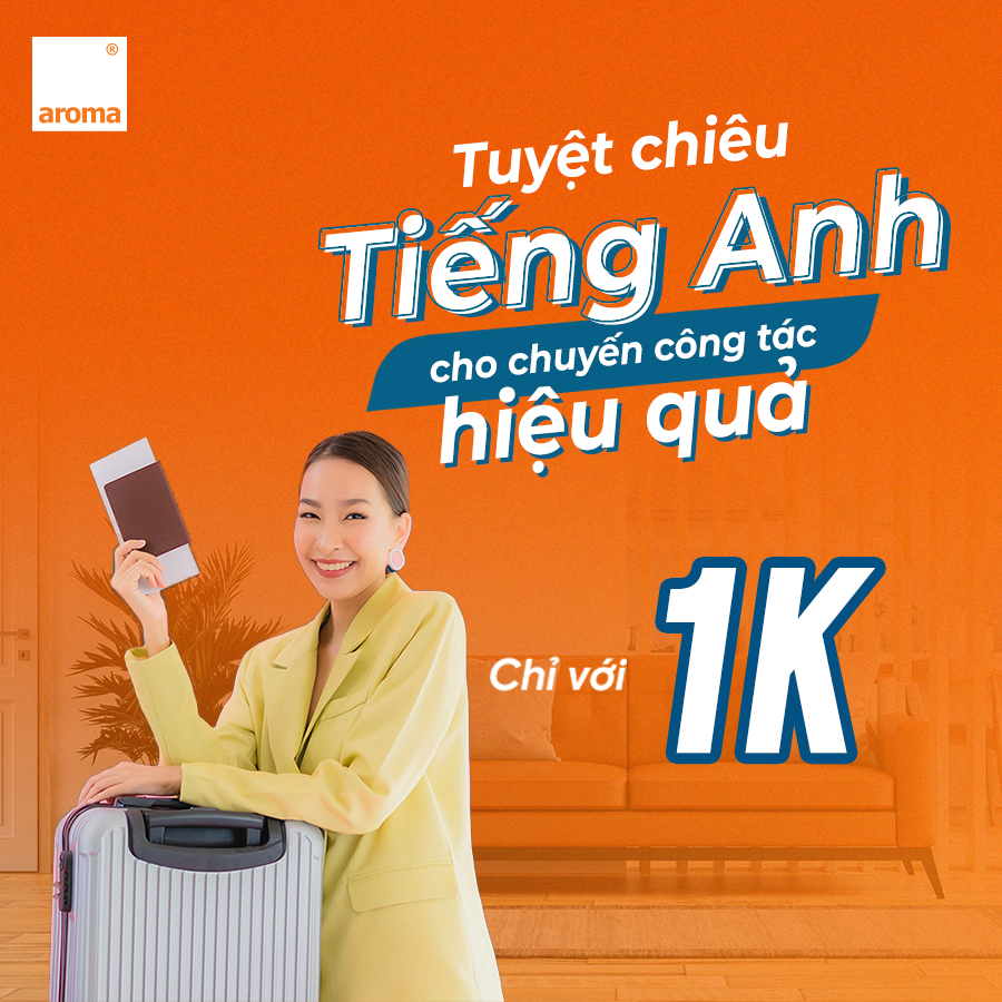 TUYỆT CHIÊU GIAO TIẾP TIẾNG ANH CHO CHUYẾN CÔNG TÁC HIỆU QUẢ - KHÓA HỌC TIẾNG ANH ONLINE