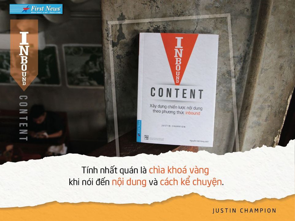 Inbound Content - Xây Dựng Chiến Lược Nội Dung Theo Phương Thức Inbound - Justin Champion - Nguyễn Việt Hùng dịch - (bìa mềm)