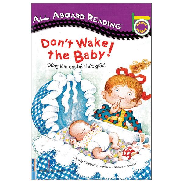 All Aboard Reading - Don'T Wake The Baby! - Đừng Làm Em Bé Thức Giấc!