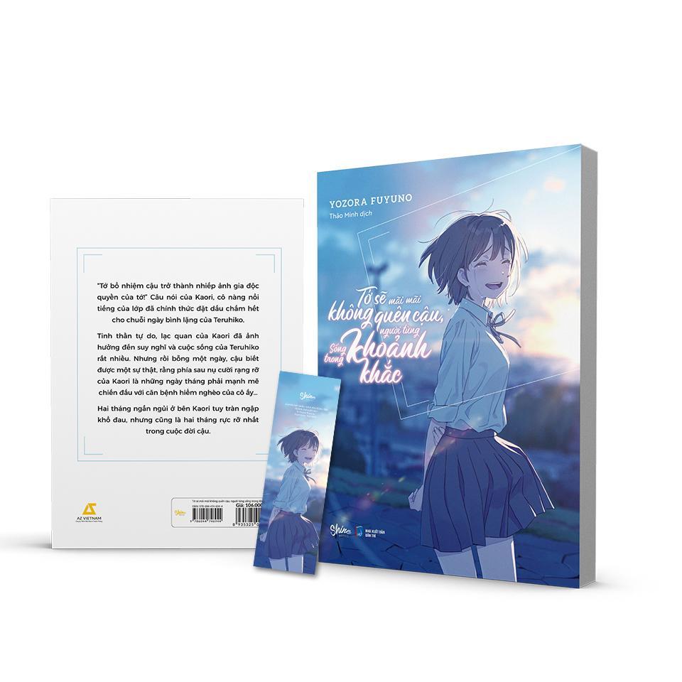 Sách - Tớ Sẽ Mãi Mãi Không Quên Cậu, Người Từng Sống Trong Khoảnh Khắc - AZ Việt Nam