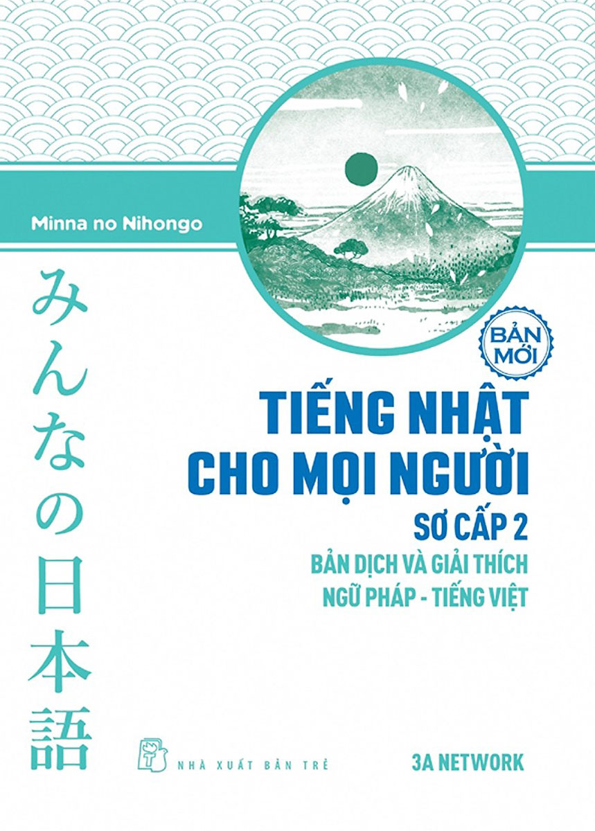 Tiếng Nhật Cho Mọi Người - Sơ Cấp 2 - Bản Dịch Và Giải Thích Ngữ Pháp - Tiếng Việt (Bản Mới)_TRE