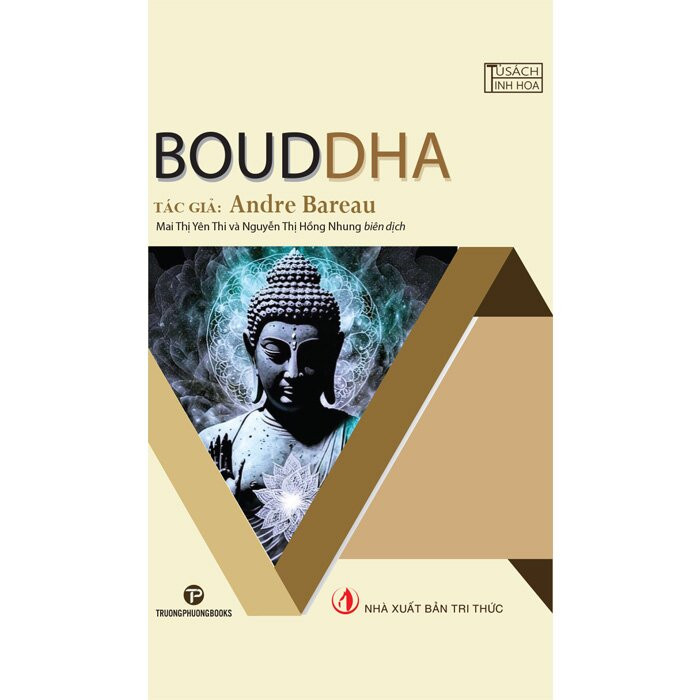 Bouddha - Andre Bareau - Mai Thị Yên Thi & Nguyễn Thị Hồng Nhung -