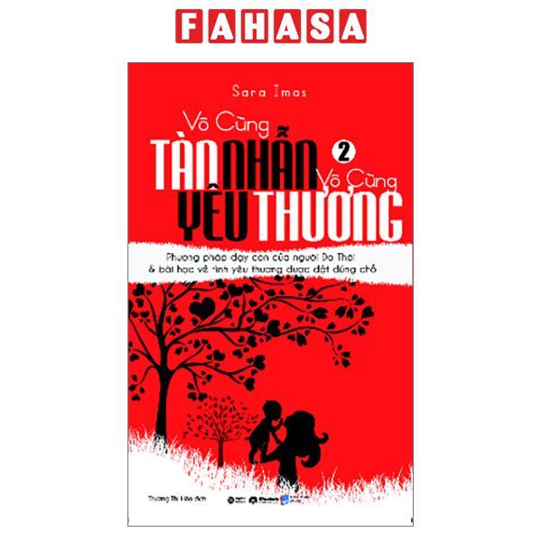 Vô Cùng Tàn Nhẫn, Vô Cùng Yêu Thương - Tập 2 (Tái Bản 2022)