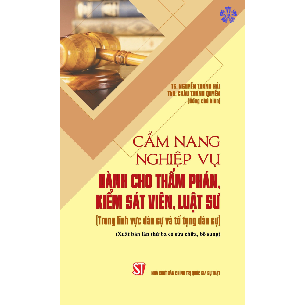 Cẩm nang nghiệp vụ dành cho thẩm phán, kiếm sát viên, luật sư (Trong lĩnh vực dân sự và tố tụng dân sự)