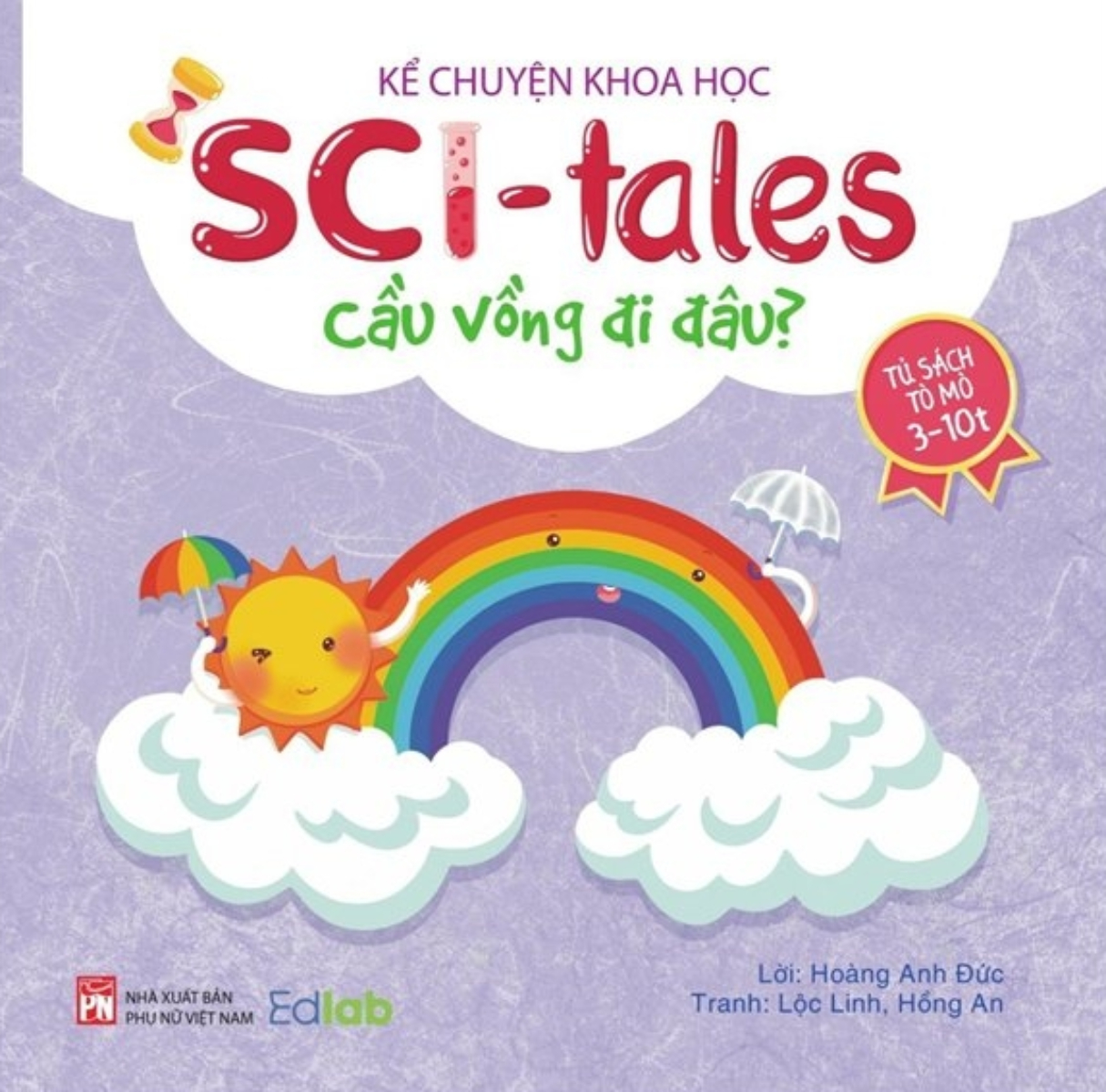 Kể Chuyện Khoa Học - Sci-Tales - Cầu Vồng Đi Đâu? _PNU