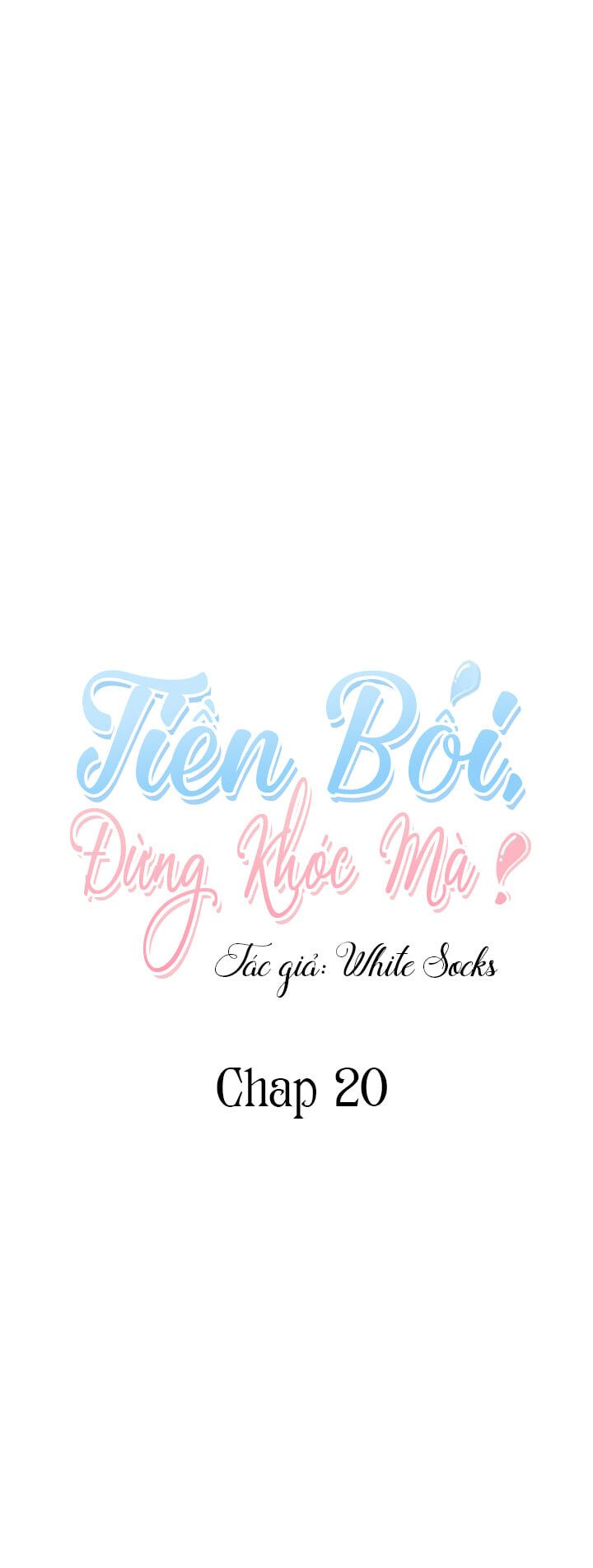 tiền bối, đừng khóc mà! chapter 20 1