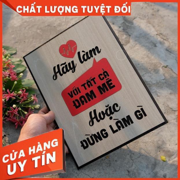 Tranh gỗ tạo động lực làm việc: Hãy làm với tất cả đam mê hoặc đừng làm gì