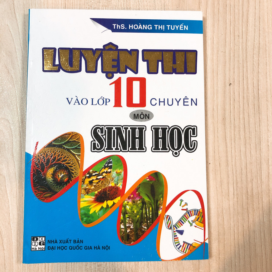 Luyện Thi Vào Lớp 10 Chuyên Môn Sinh Học