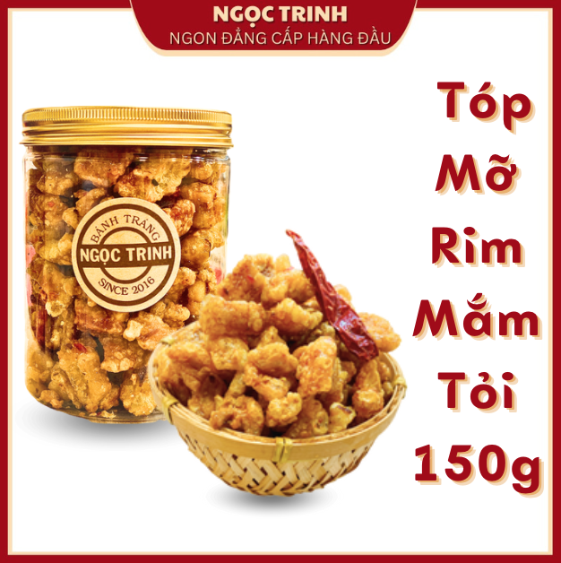 Tóp Mỡ Rim Mắm Tỏi (Hủ150G) HÀNG NGON - Bánh Tráng Ngọc Trinh