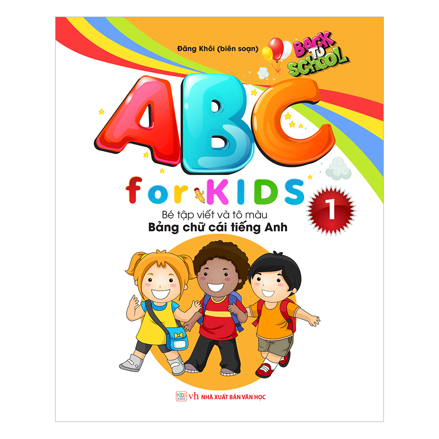 ABC For KIDS – Bé Tập Viết Và Tô Màu Bảng Chữ Cái Tiếng Anh ( Quyển 1)