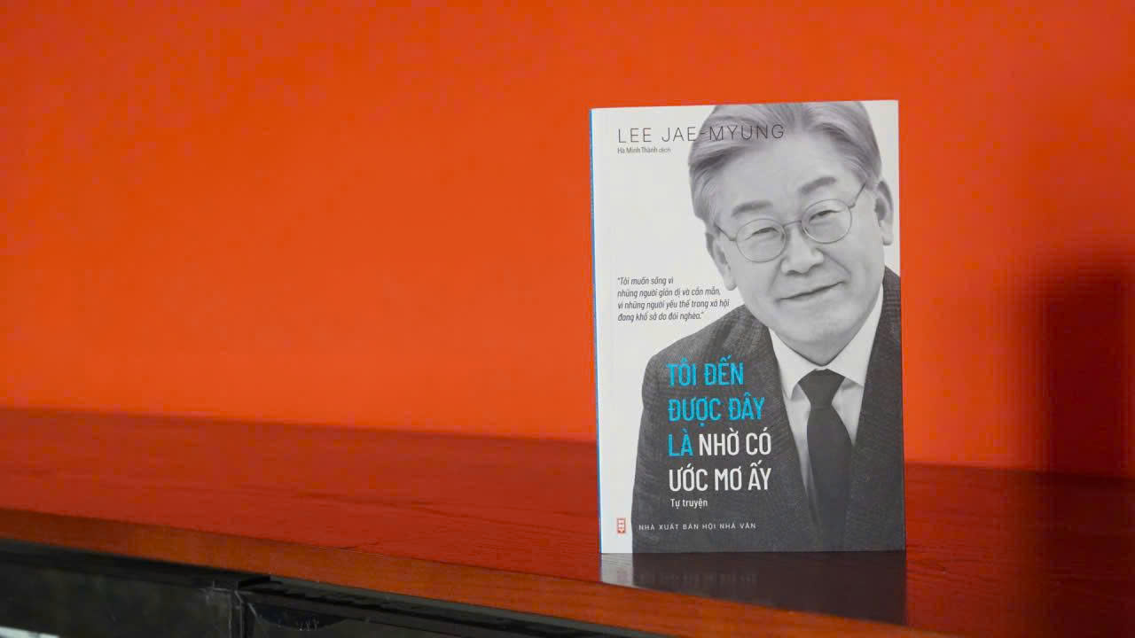 TÔI ĐẾN ĐƯỢC ĐÂY LÀ NHỜ CÓ ƯỚC MƠ ẤY – Lee Jae-Myung – Hà Minh Thành dịch – NXB Hội Nhà Văn