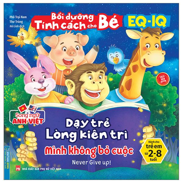 Bồi Dưỡng Tính Cách Cho Bé EQ IQ - Dạy Trẻ Lòng Kiên Trì