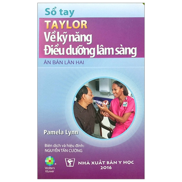 Sổ Tay Taylor Về Kỹ Năng Điều Dưỡng Lâm Sàng (Ấn Bản Lần 2)