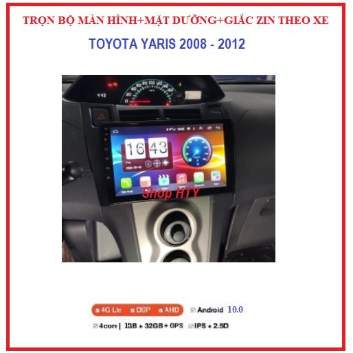 Bộ màn hình, mặt dưỡng zin cho xe TOYOTA YARIS đời 2008-2012,màn androi 10.1 giá rẻ chất lượng,phụ kiện ô tô
