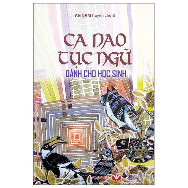 Ca Dao Tục Ngữ Dành Cho Học Sinh (Tái Bản 2022)