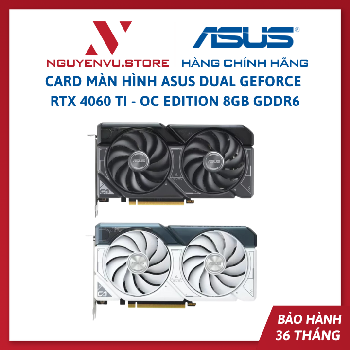 Card Màn Hình ASUS Dual GeForce RTX 4060 Ti / ASUS Dual GeForce RTX 4060 Ti White OC Edition 8GB GDDR6 - Hàng Chính Hãng