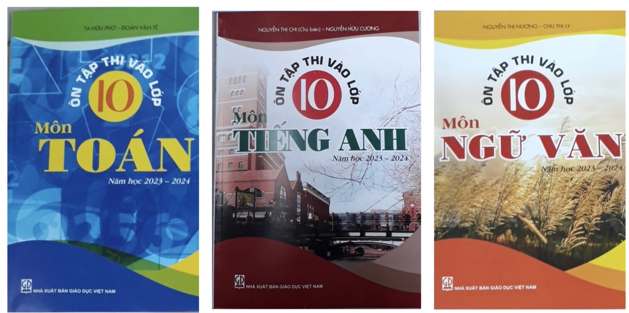 Combo 3 cuốn Ôn Tập Thi Vào 10 môn Toán + Ngữ Văn + Tiếng Anh năm học 2023-2024 ( NXB Giáo Dục)