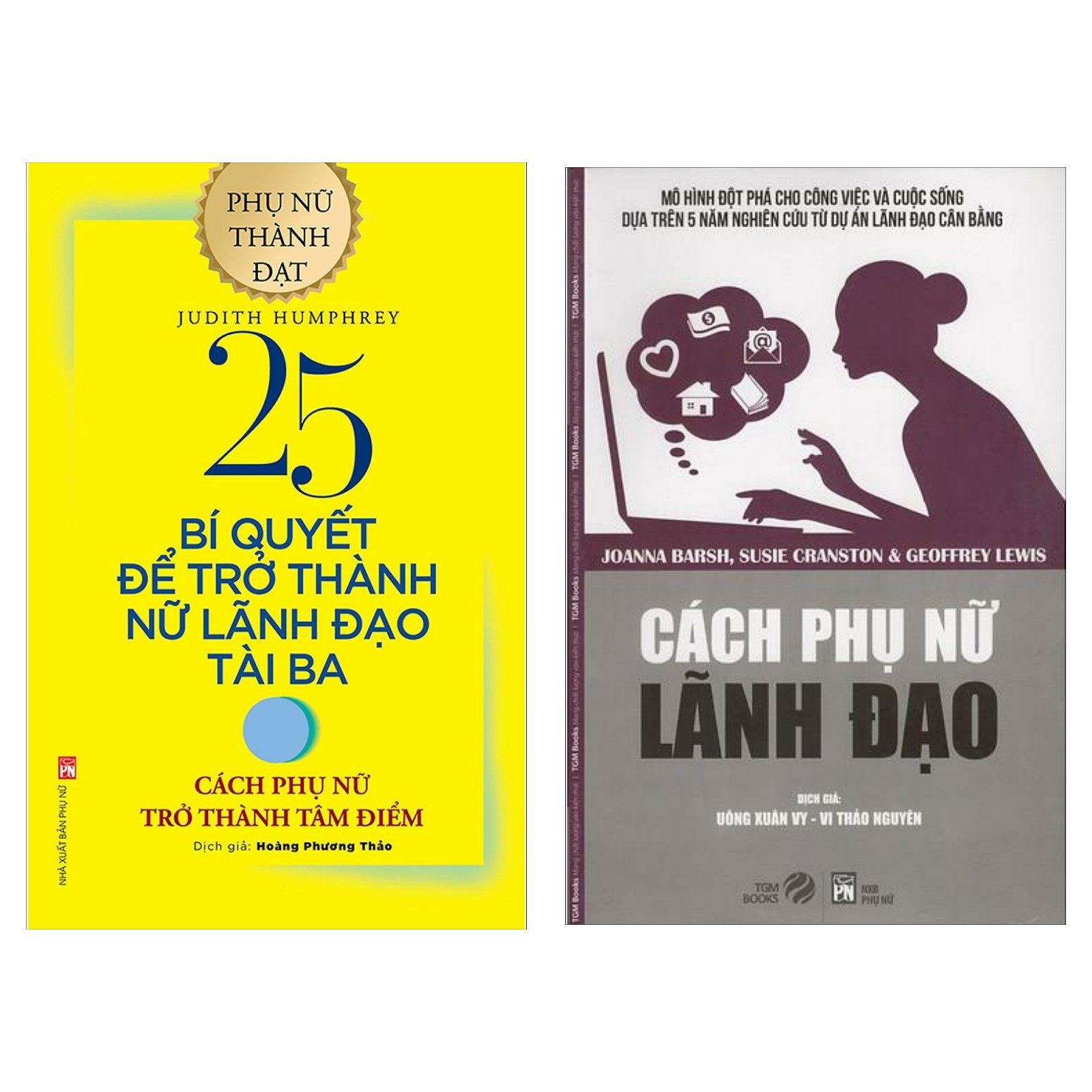 Combo Sách bí quyết để trở thành nữ lãnh đạo tài ba :25 Bí Quyết Trở Thành Nữ Lãnh Đạo Tài Ba - Cách Phụ Nữ Trở Thành Tâm Điểm + Cách Phụ Nữ Lãnh Đạo ( tặng kèm bookmark Green Life)