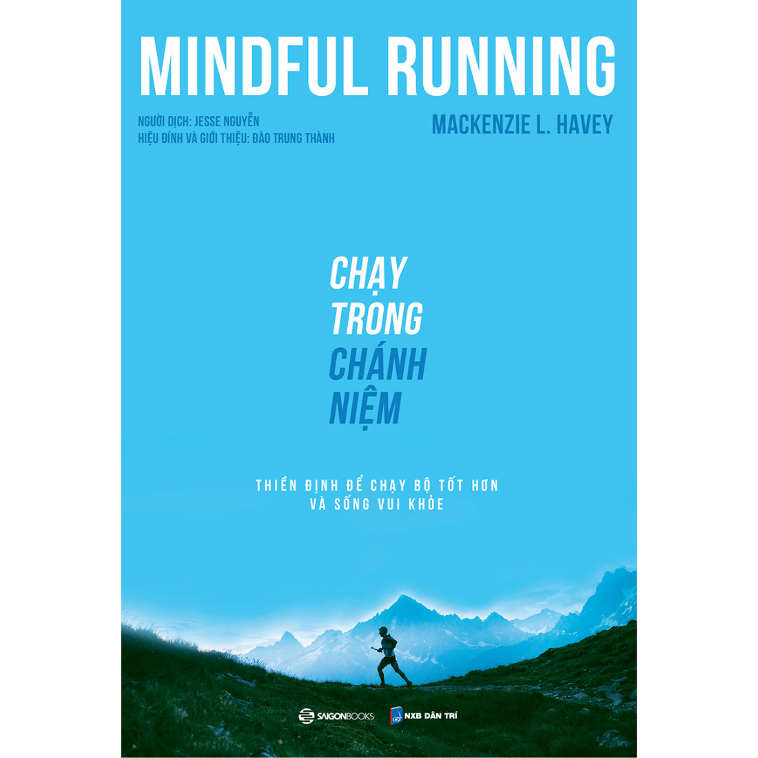 Chạy trong chánh niệm (Mindful Running) - Tác giả Mackenzie L. Havey