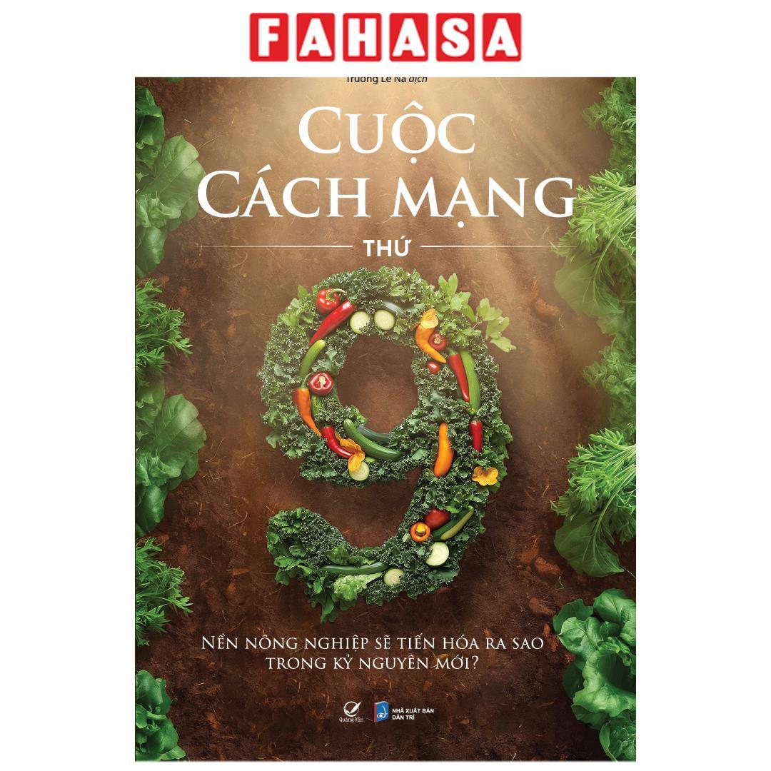 Sách - Cuộc Cách Mạng Thứ Chín - Nền Nông Nghiệp Sẽ Tiến Hóa Ra Sao Trong Kỷ Nguyên Mới?