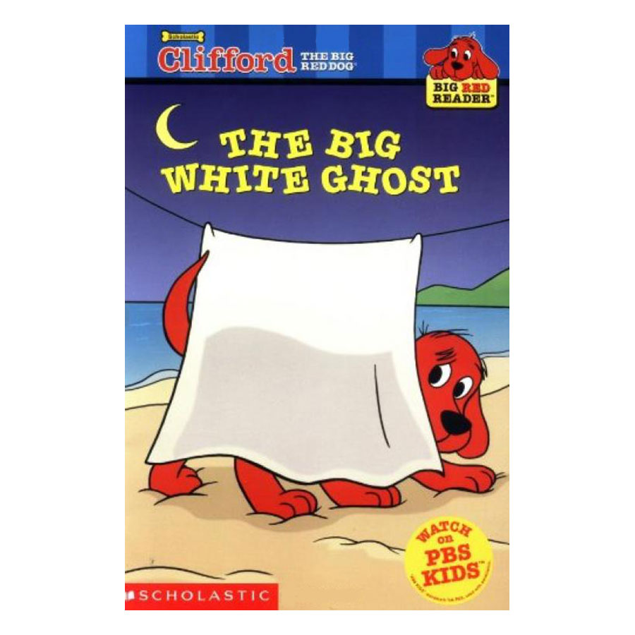 Clifford Big Red Reader: The Big White Ghost (New)