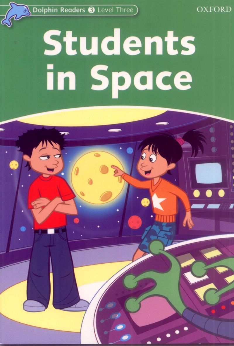 Dolphin Readers Level 3: Students In Space