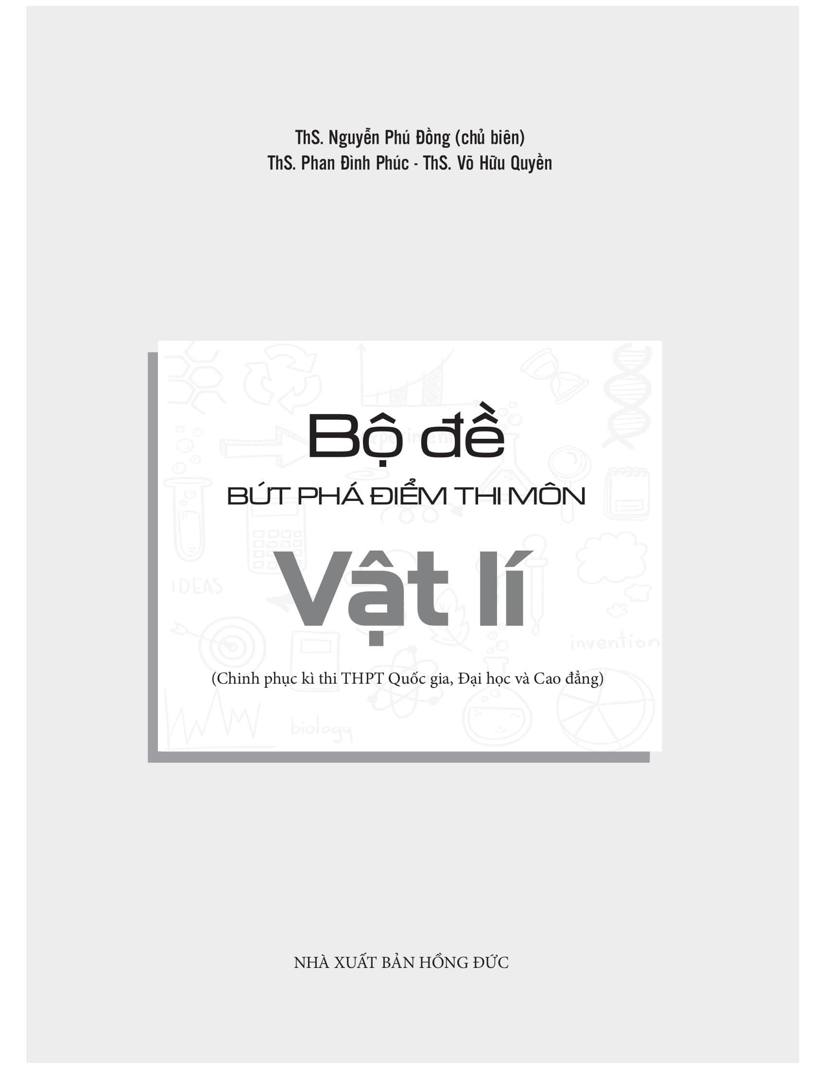 Sách Bộ Đề Bứt Phá Điểm Thi Môn Vật Lí (Chinh Phục Kỳ Thi Thpt Quốc Gia, Đại Học Và Cao Đẳng)