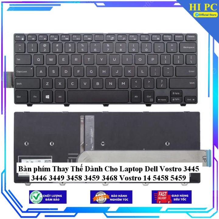 Bàn phím Thay Thế Dành Cho Laptop Dell Vostro 3445 3446 3449 3458 3459 3468 Vostro 14 5458 5459 - Hàng Nhập Khẩu