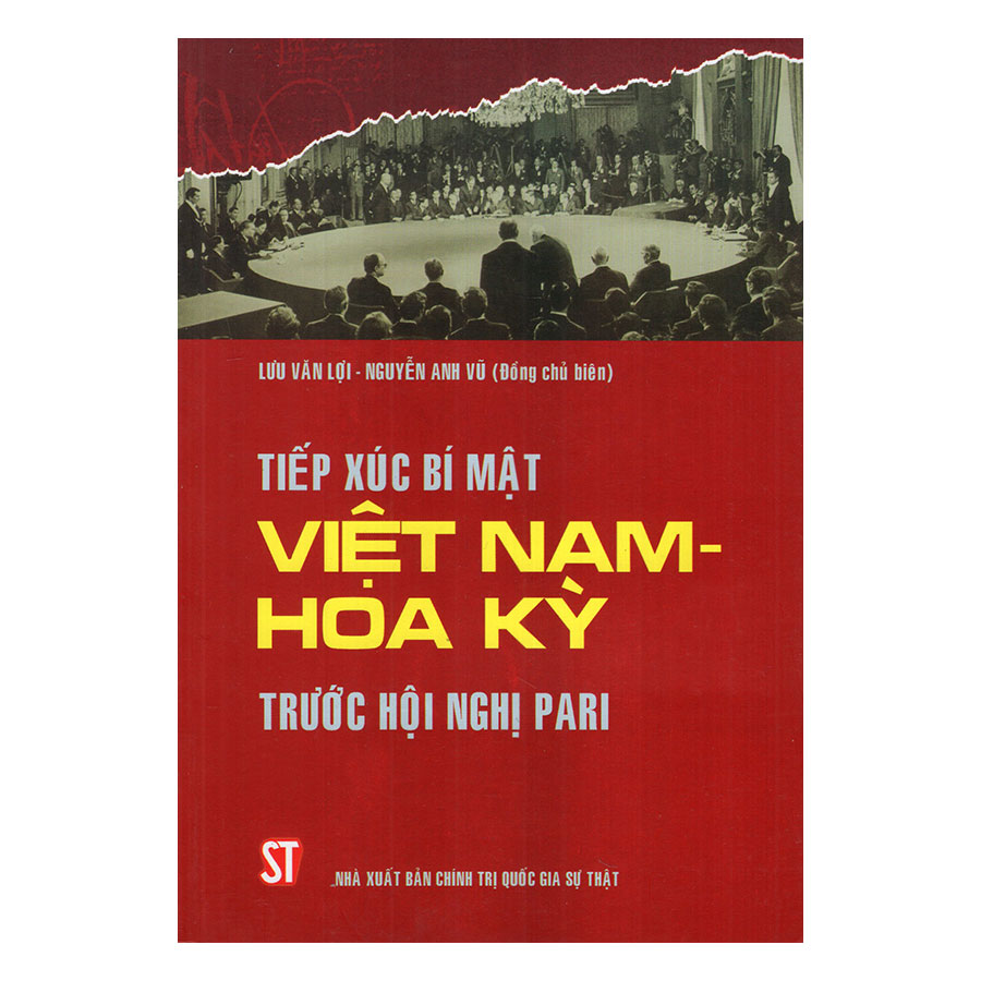 Tiếp Xúc Bí Mật Việt Nam - Hoa Kỳ Trước Hội Nghị Pari