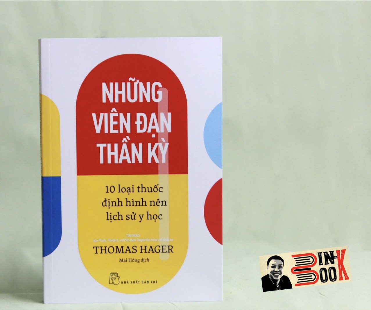 NHỮNG VIÊN ĐẠN THẦN KỲ - 10 loại thuốc định hình nên lịch sử y học-