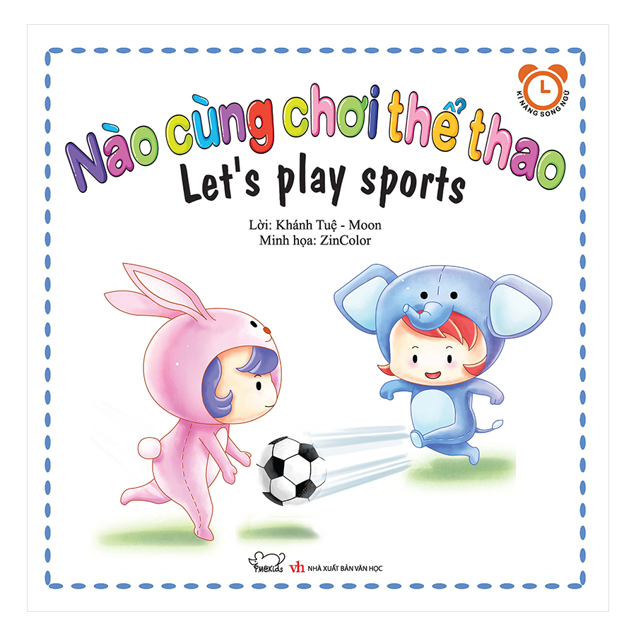 Bộ Kỹ Năng Trong Sinh Hoạt I - Nào Cùng Chơi Thể Thao - Let's Play Sports (Song Ngữ Việt - Anh)