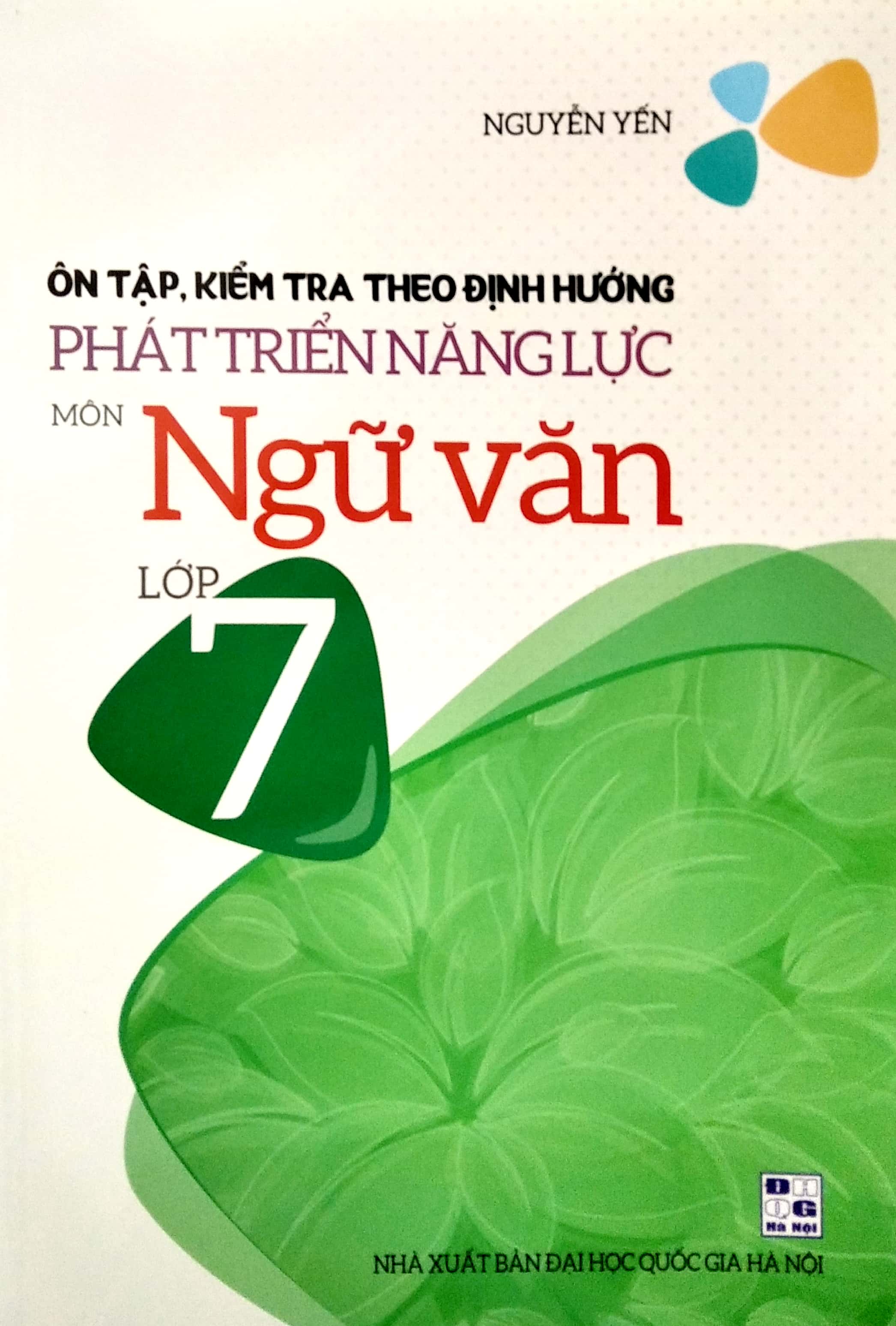 Sách Ôn tập, Kiểm tra theo định hướng Phát triển năng lực Môn Ngữ văn Lớp 7