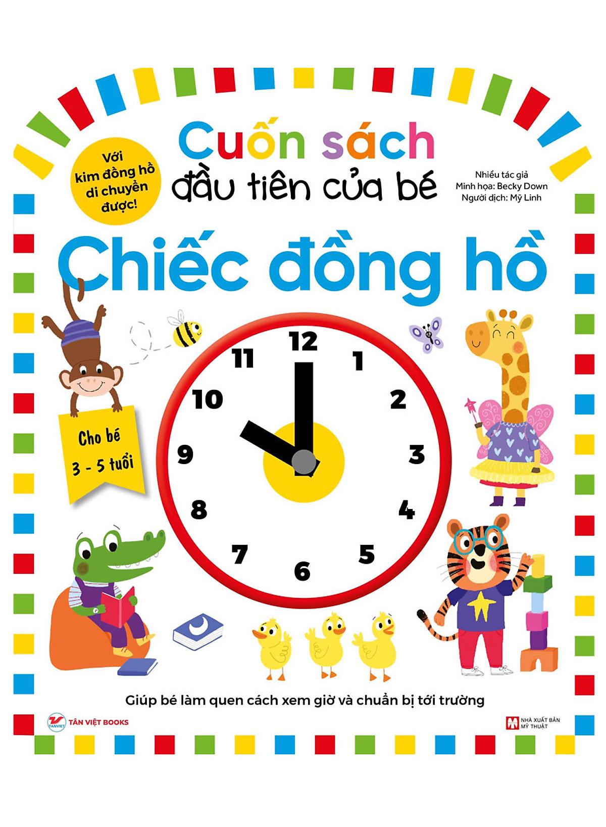 Cuốn Sách Đầu Tiên Của Bé - Chiếc Đồng Hồ (Dành Cho Bé Từ 3-5 Tuổi)