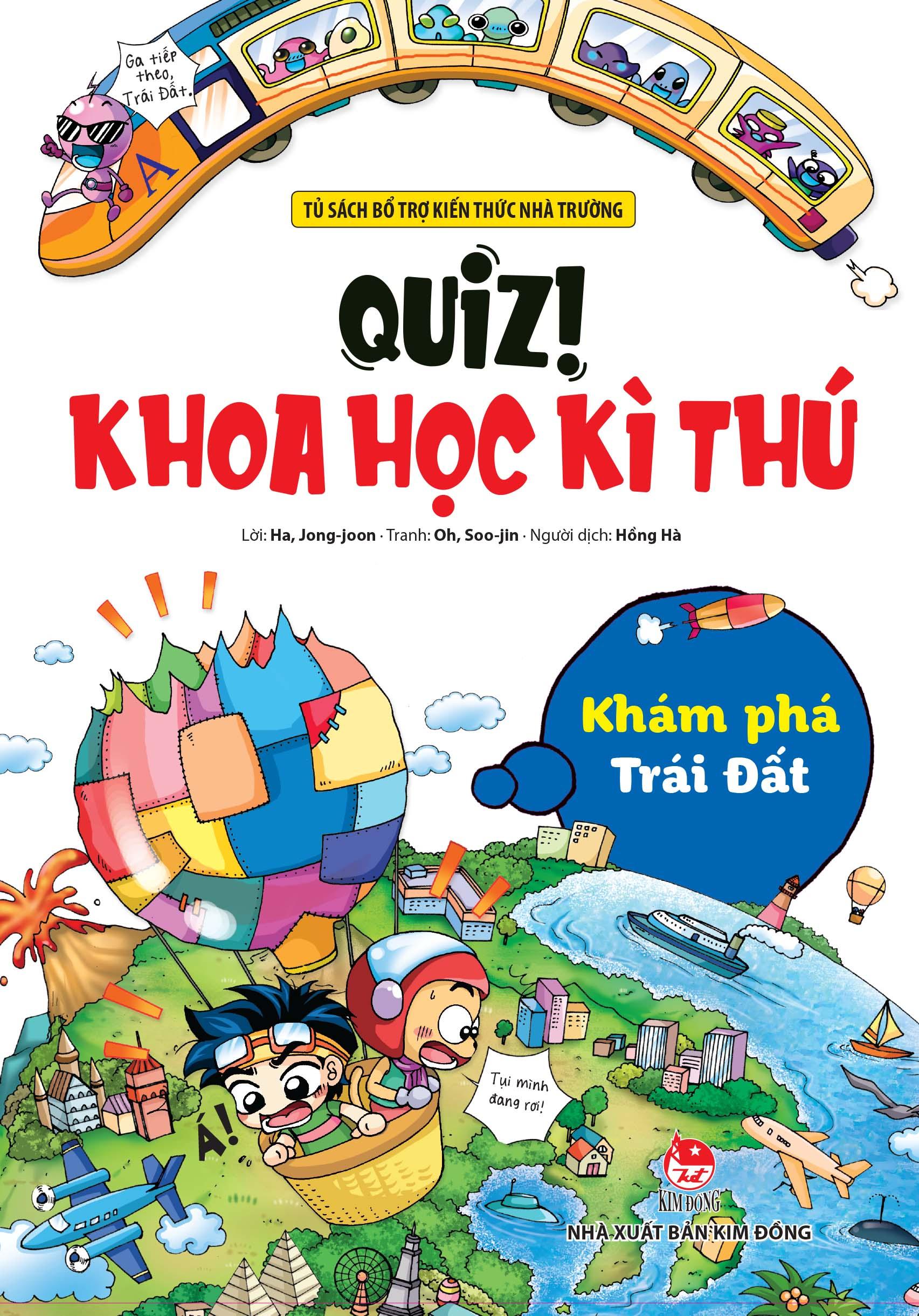 Quiz! Khoa Học Kì Thú - Khám Phá Trái Đất (Tái Bản 2024)
