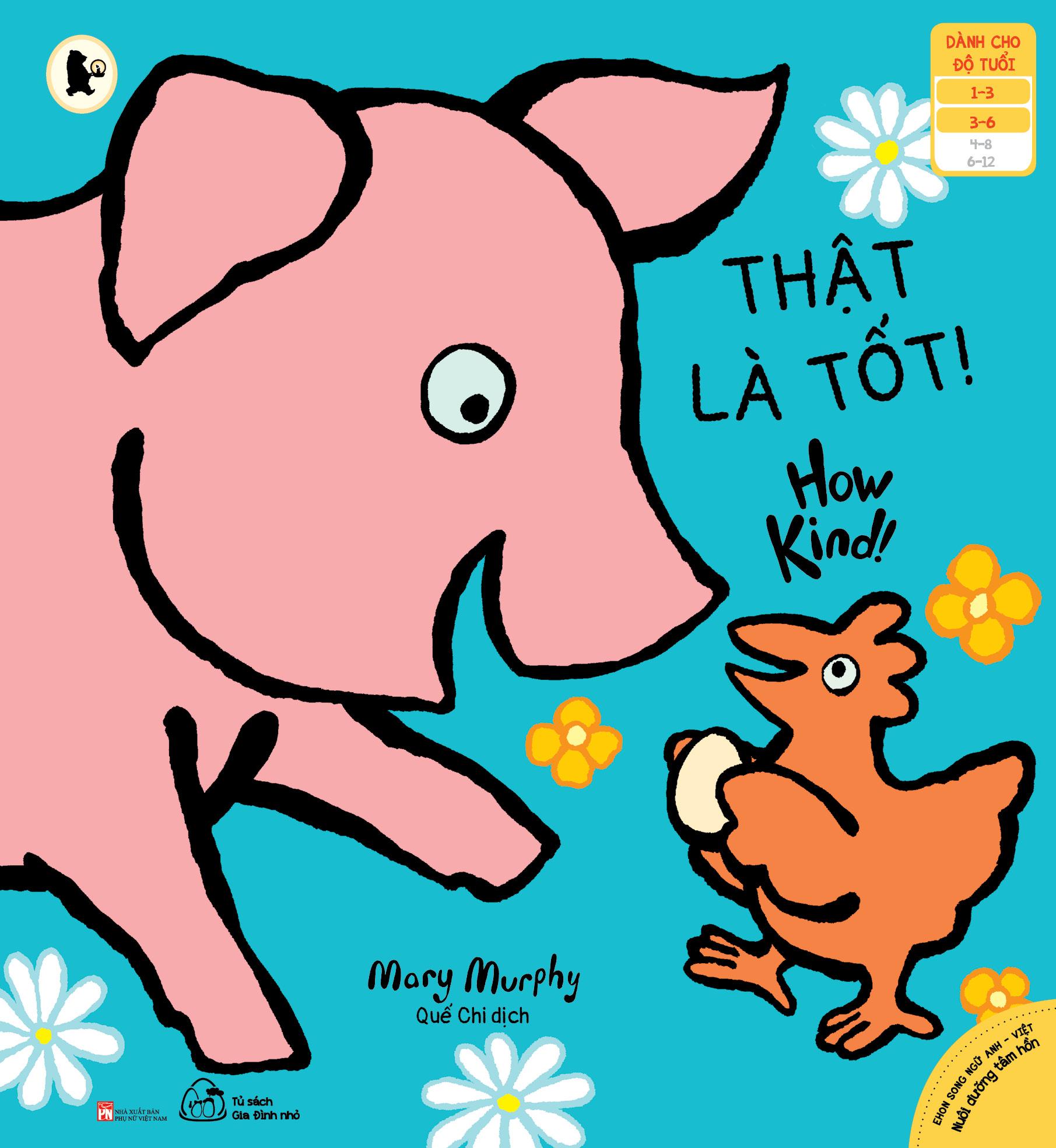Ehon Song Ngữ Anh - Việt - Thật Là Tốt! - How Kind! (Từ 1 - 6 Tuổi)