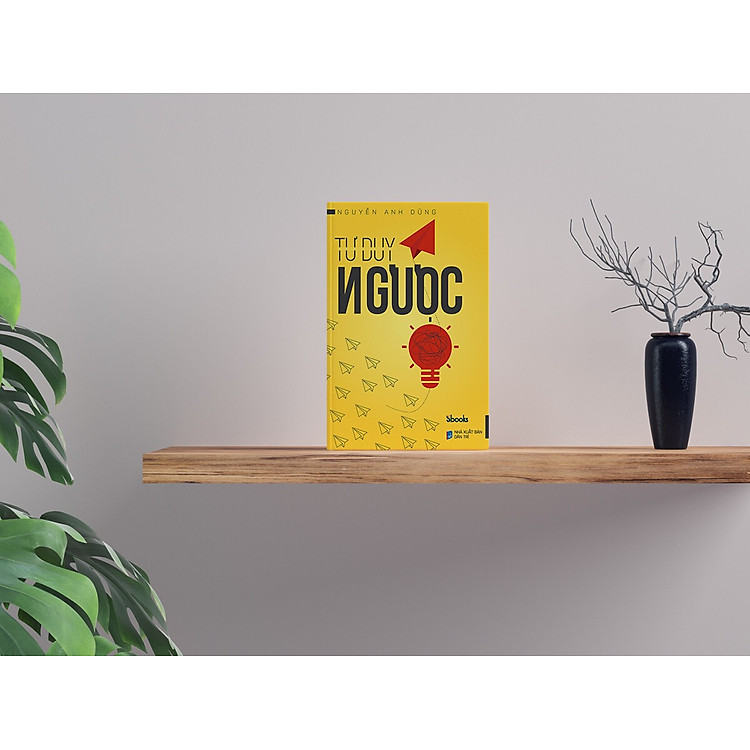 Combo 2 cuốn: TƯ DUY NGƯỢC + LÀM CHỦ SỐ PHẬN