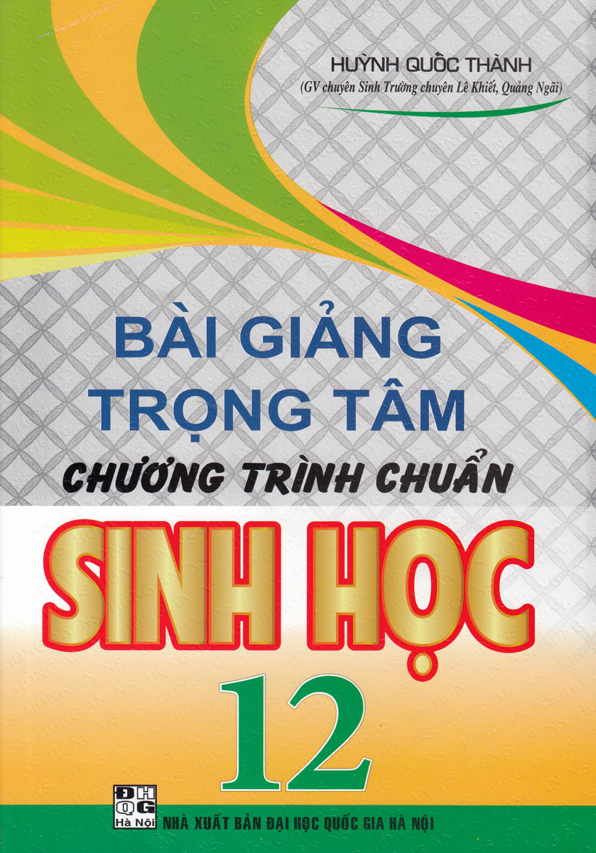 SÁCH - BÀI GIẢNG TRỌNG TÂM CHƯƠNG TRÌNH CHUẨN SINH HỌC 12