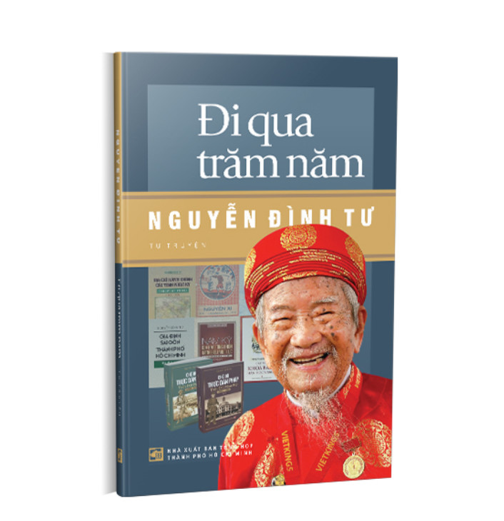 Đi Qua Trăm Năm - Nguyễn Đình Tư - Tự truyện - (bìa mềm)