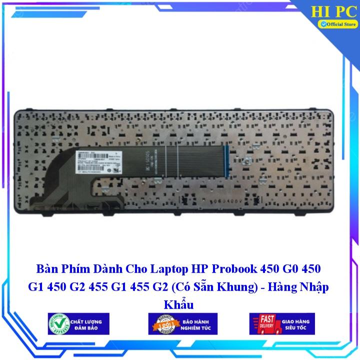 Bàn Phím Dành Cho Laptop HP Probook 450 G0 450 G1 450 G2 455 G1 455 G2 - Hàng Nhập Khẩu