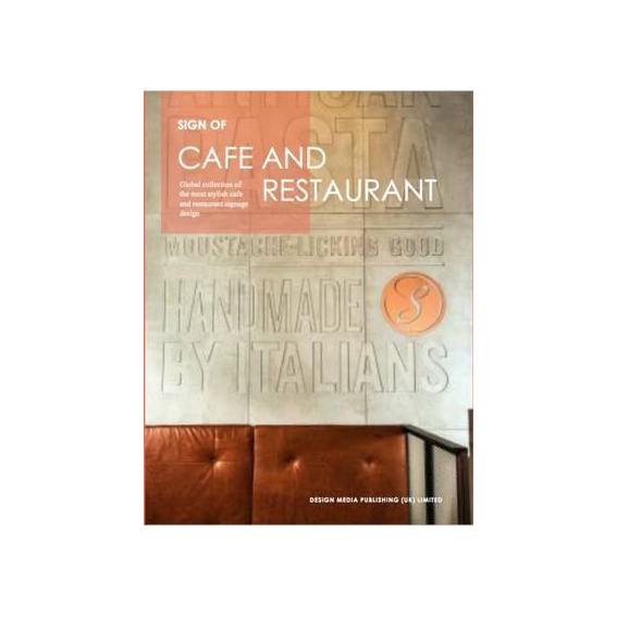 Sign of Cafe and Restaurant : Global Collection of the Most Stylish Cafe and Restaurant Signage Design