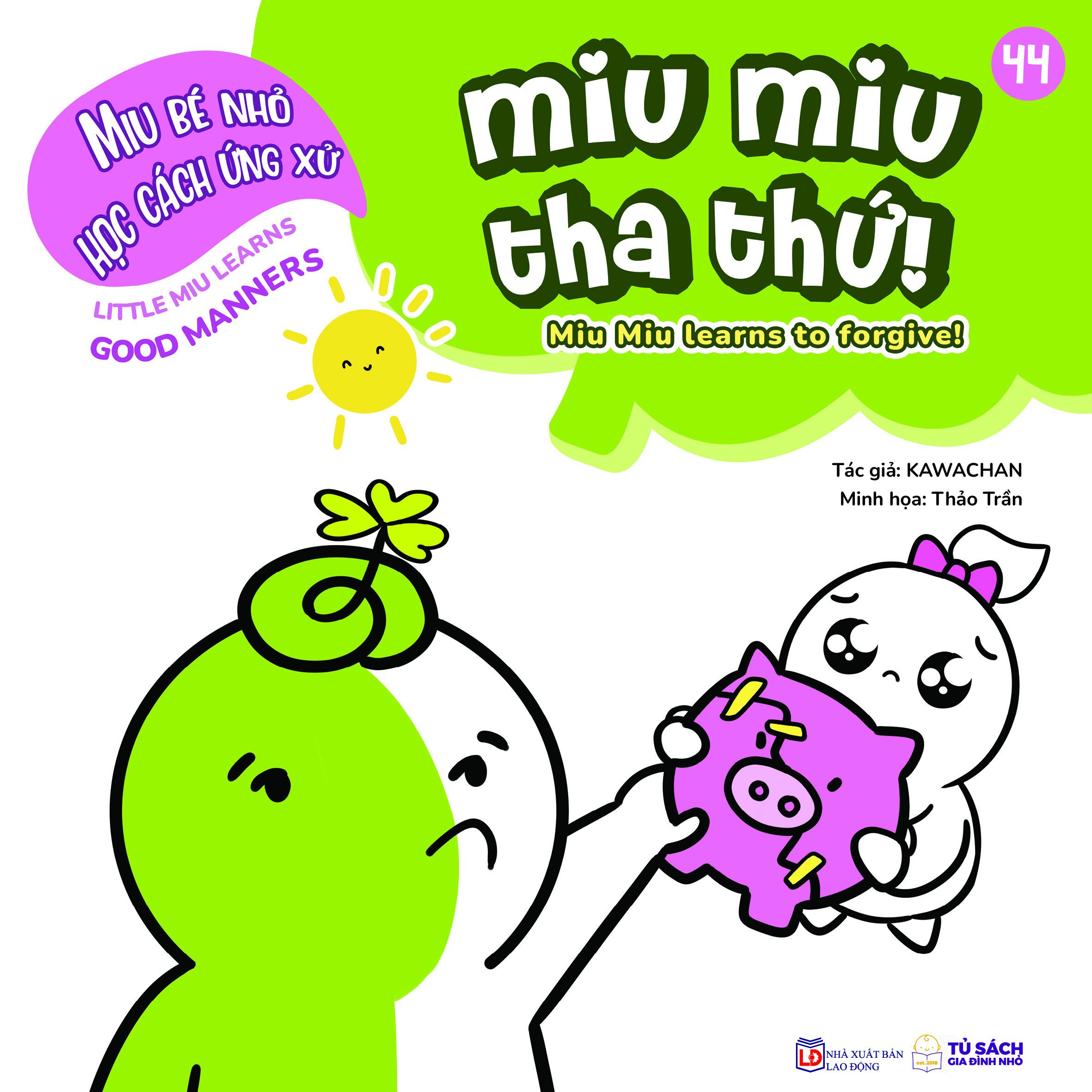 Sách - Ehon Kĩ Năng Sống - Miu Bé Nhỏ Học Cách Ứng Xử - Tập 44 - Miu Miu Tha Thứ!