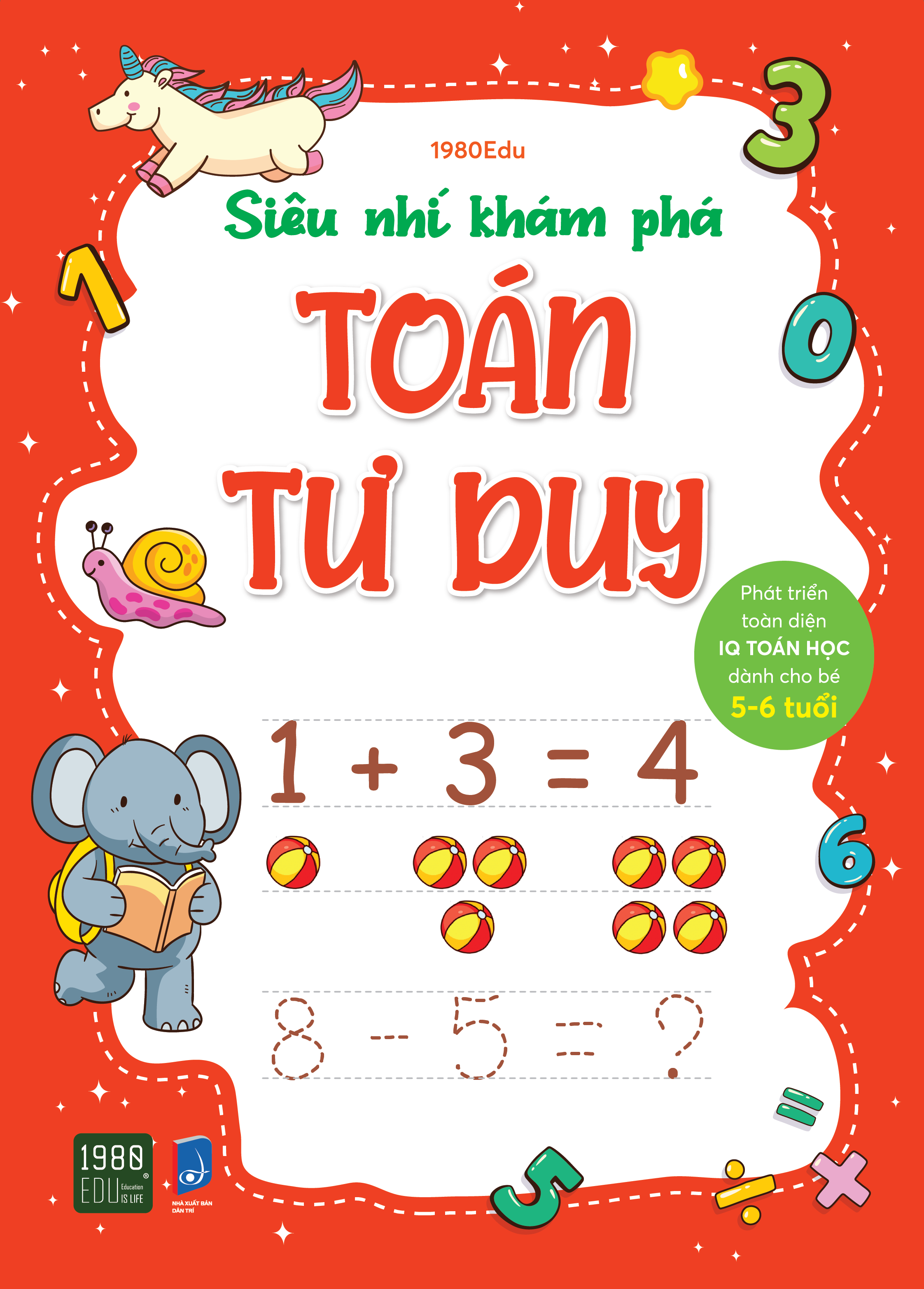 Siêu Nhí Khám Phá: Toán Tư Duy - Phát Triển Toàn Diện IQ Toán Học Dành Cho Bé Từ 5 - 6 Tuổi - 1980Edu