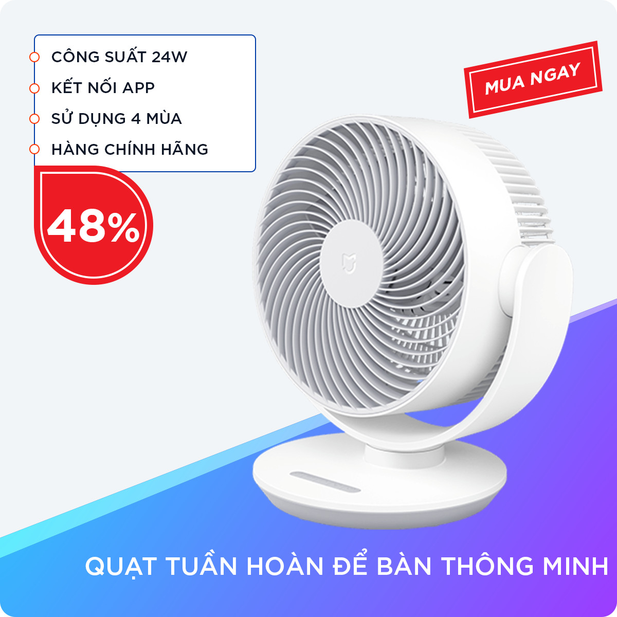 Quạt Tuần Hoàn Để Bàn Xoay 360 Độ, Kết Nối Thông Minh Bằng App Với Công Suất 24W Tích Hợp Sử Dụng Cả 4 Mùa